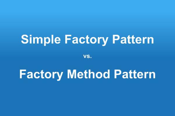 “Simple Factory vs. Factory Method” over a gradient background “Simple Factory vs. Factory Method” over a gradient background