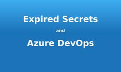 Expired secrets on Azure DevOps